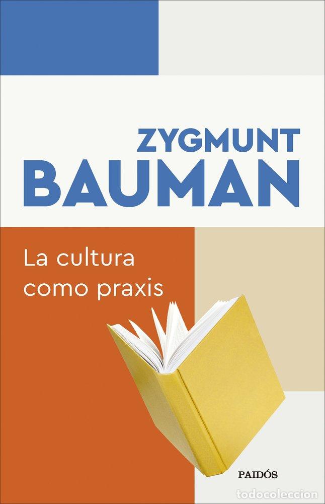 Libros: LA CULTURA COMO PRAXIS - ZYGMUNT BAUMAN