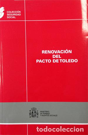 Libros: RENOVACION DEL PACTO DE TOLEDO - MINISTERIO DE TRABAJO E INMIGRACION