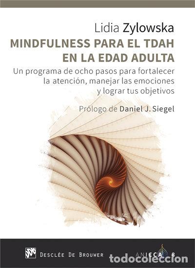 Libri: MINDFULNESS PARA EL TDAH EN LA EDAD ADULTA - ZYLOWSKA, LIDIA