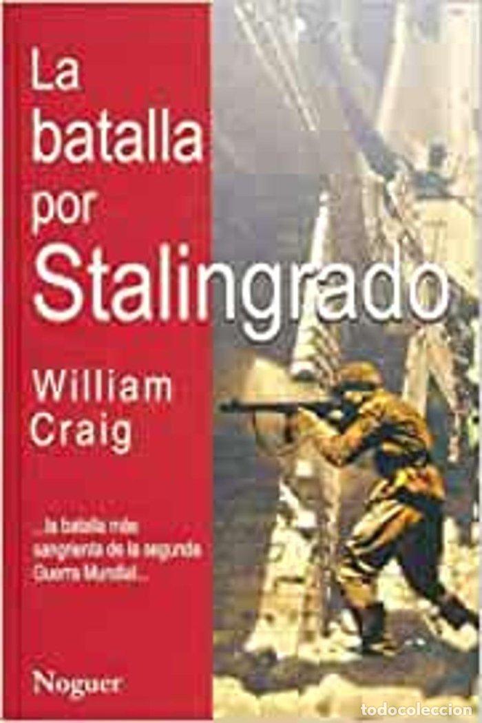 Libri: LA BATALLA POR STALINGRADO - CRAIG, WILLIAM