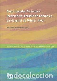 Livros: SEGURIDAD DEL PACIENTE E INEFICIENCIA ESTUDIO CAMPO HOSPITAL - LOBO LOPEZ, MARIA MERCEDES