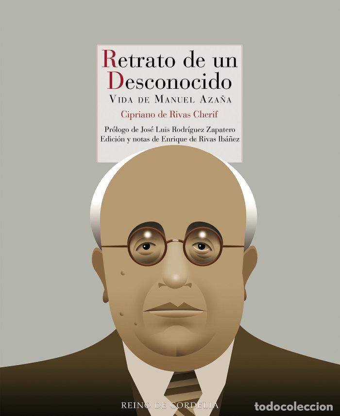 Livros: RETRATO DE UN DESCONOCIDO - RIVAS CHERIF, CIPRIANO