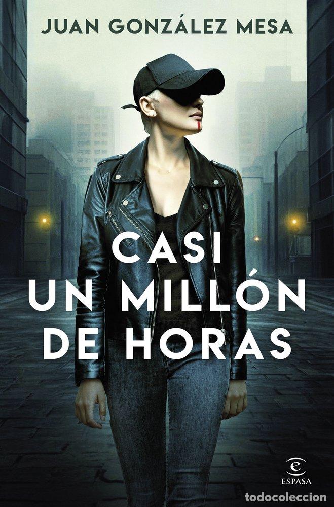 Livres: CASI UN MILLON DE HORAS - JUAN GONZALEZ MESA
