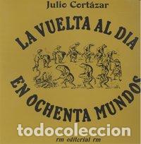 Livres: VUELTA AL DIA EN 80 MUNDOS,LA - CORTAZAR, JULIO