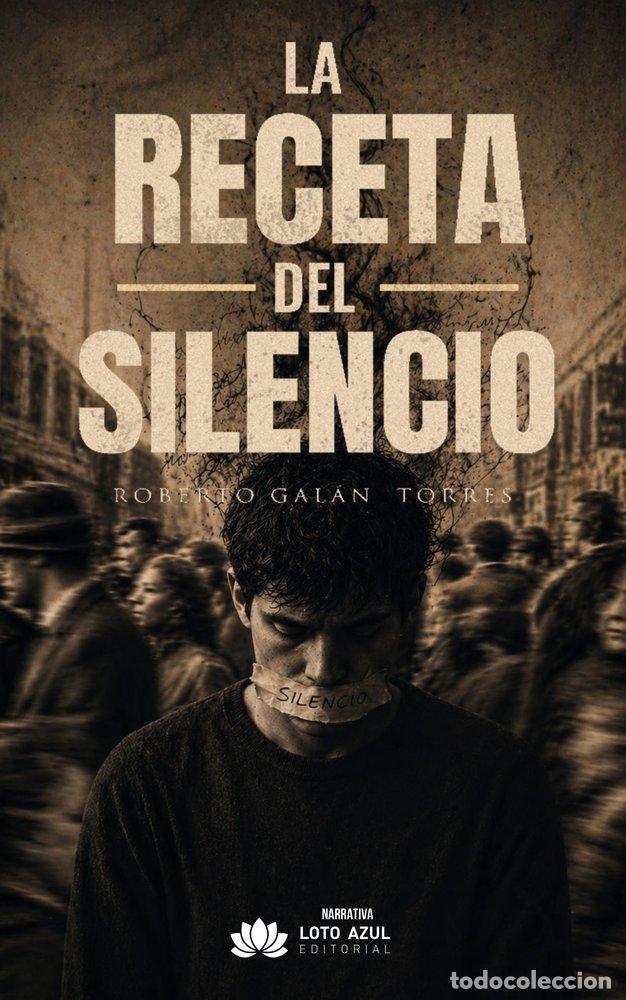Libros: LA RECETA DEL SILENCIO - GALAN TORRES, ROBERTO