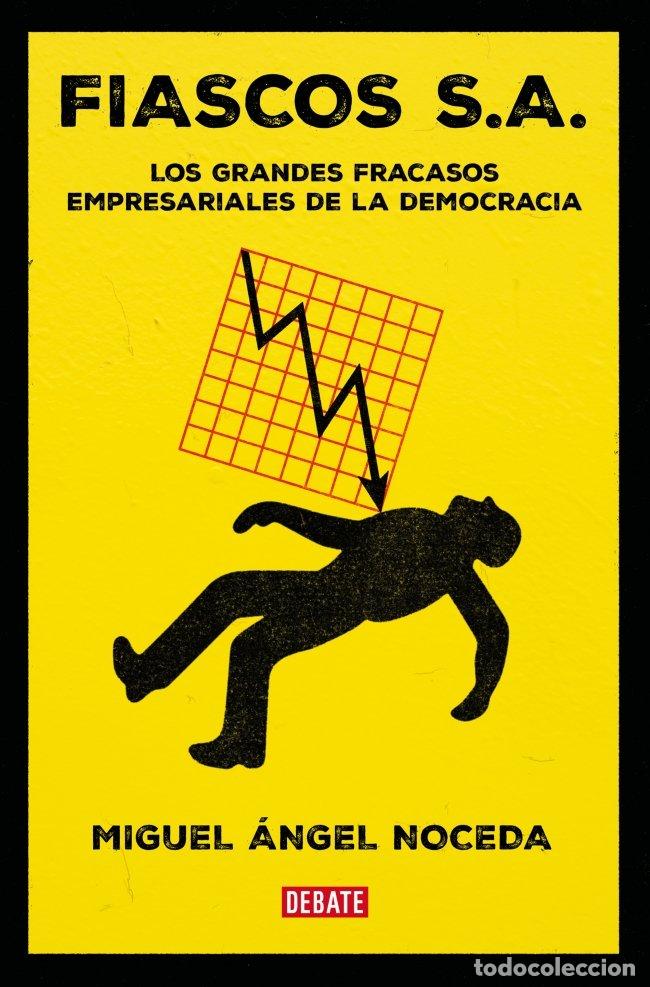 Livres: FIASCOS S A - NOCEDA, MIGUEL ANGEL