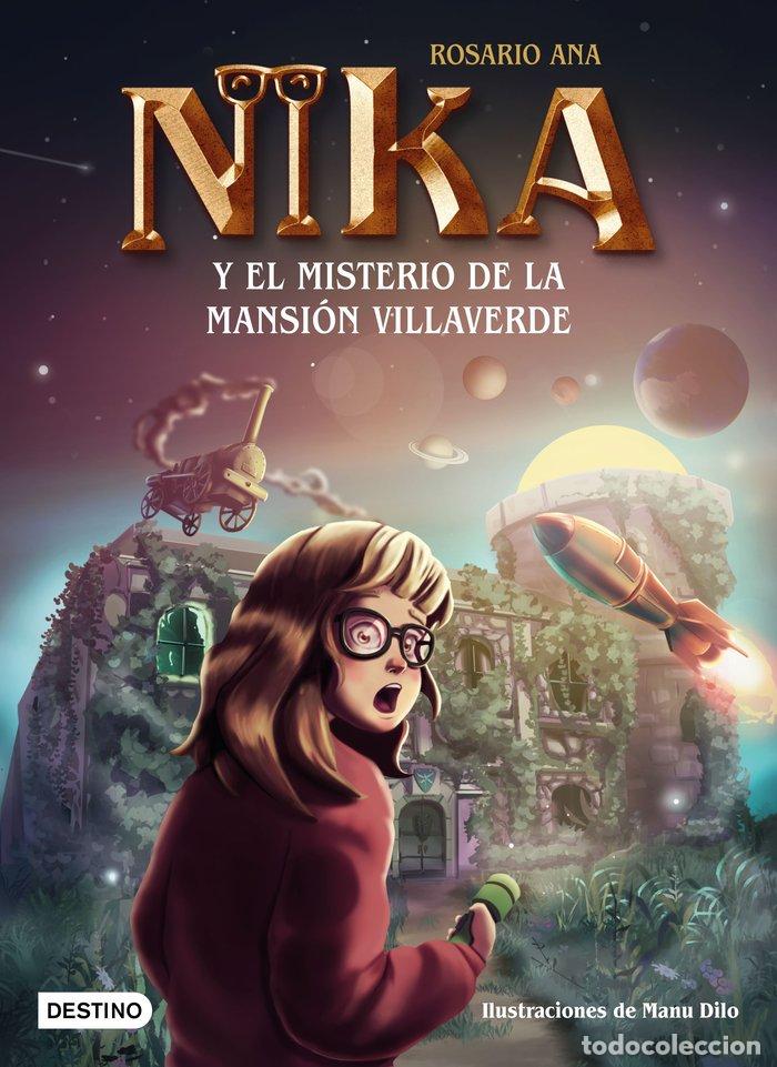 Libri: LOS MISTERIOS DE NIKA 1 EL MISTERIO DE LA MANSION VILLAVERD - ROSARIO ANA