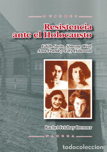 Libri: RESISTENCIA ANTE EL HOLOCAUSTO - EDITH STEIN, SIMONE