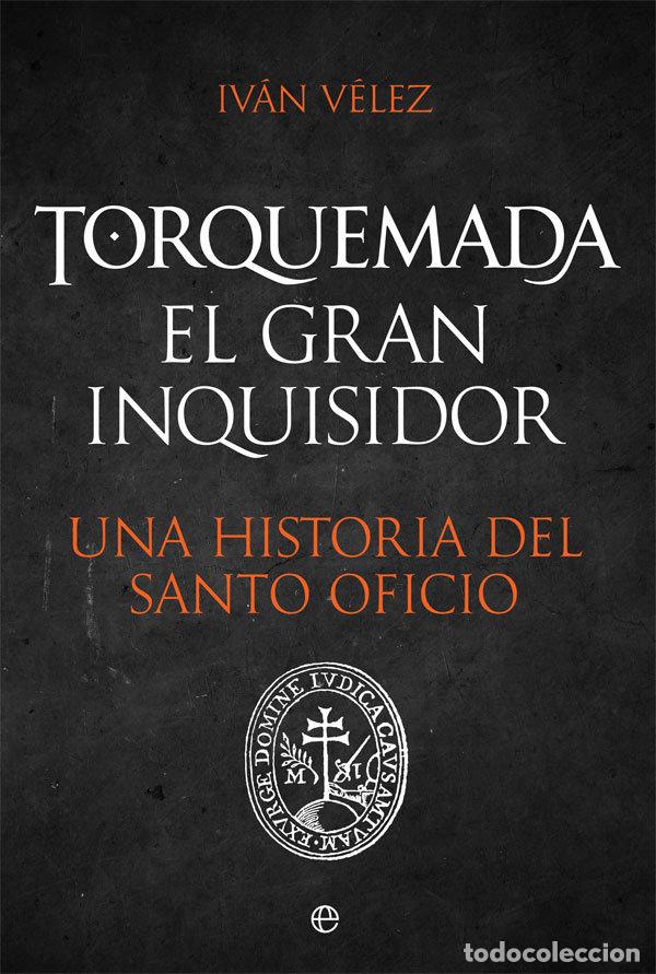 books: TORQUEMADA EL GRAN INQUISIDOR - VELEZ, IVAN
