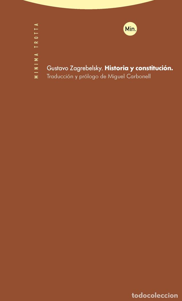 Libros: HISTORIA Y CONSTITUCION 2&ordf;ED - ZAGREBELSKY, GUSTAVO