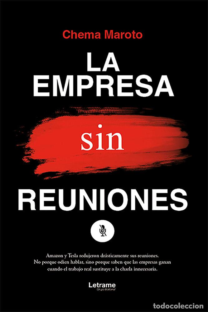 Libros: LA EMPRESA SIN REUNIONES - MAROTO, CHEMA
