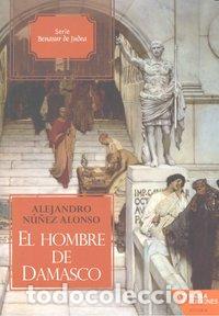 Libros: HOMBRE DE DAMASCO,EL - NU&Ntilde;EZ ALONSO, ALEJANDRO