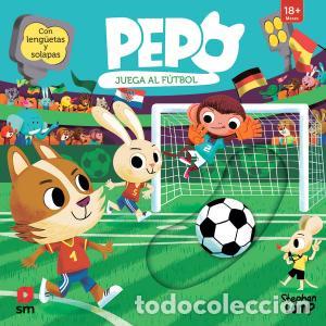 Libros: Pepo juega al futbol - Lomp, Stephan