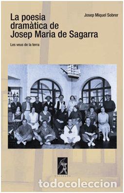 Libros: POESIA DRAMATICA DE JOSEP MARIA DE SAGARRA - SOBRER, JOSEP MIQUEL