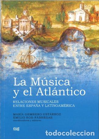 Libros: MUSICA Y EL ATLANTICO,LA - GEMBERO