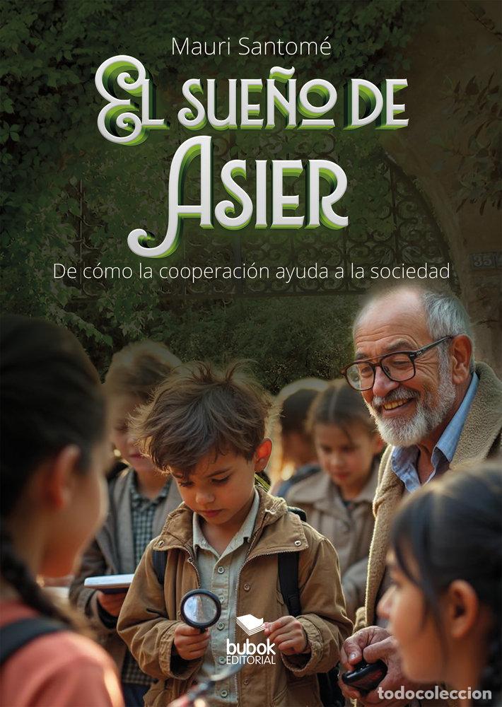 Libros: EL SUE&Ntilde;O DE ASIER - SANTOME, MAURI