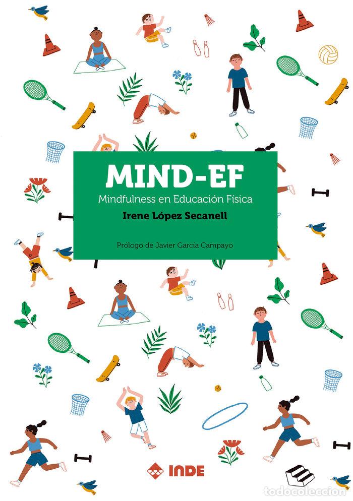 Libros: MIND EF MINDFULNESS EN EDUCACION FISICA - IRENE LOPEZ PELLICER
