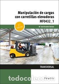 Libros: MANIPULACION DE CARGAS CON CARRETILLAS ELEVADORAS 2&ordf;ED.2022 - ESCUDERO SERRANO, MARIA JOSE