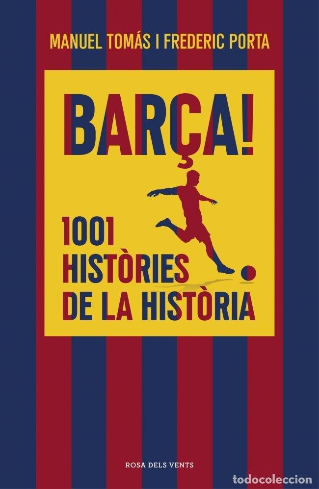 Livros: BAR&Ccedil;A 1001 HISTORIES DE LA HISTORIA - FREDERIC PORTA