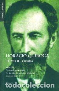 Livros: OBRAS COMPLETAS TOMO II CUENTOS - QUIROGA, HORACIO