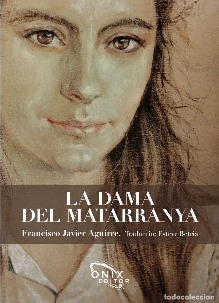 B&uuml;cher: LA DAMA DEL MATARRANYA - AGUIRRE GONZALEZ, FRANCISCO JAVIER