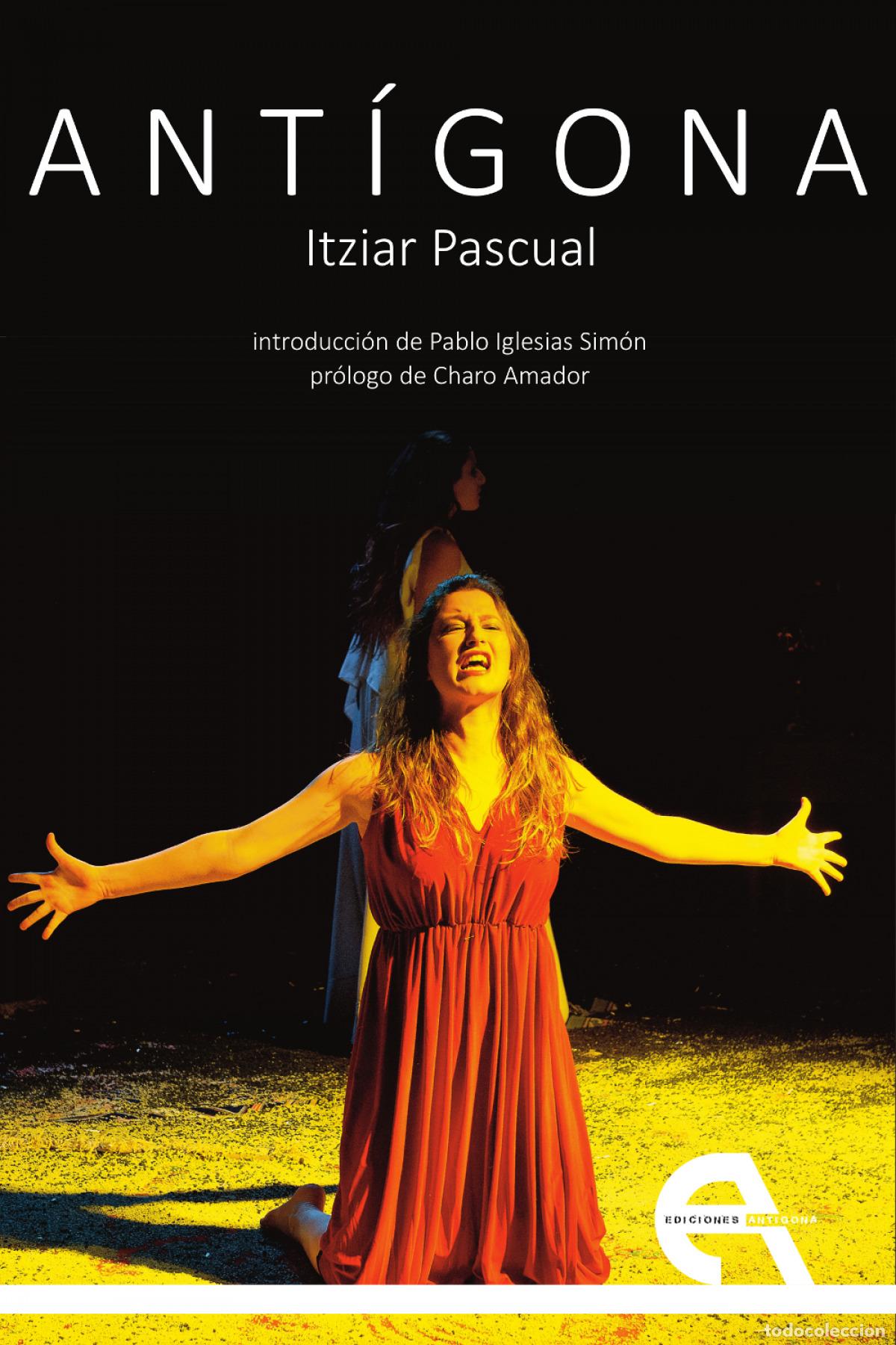 Libros: ANT&Iacute;GONA - Pascual, Itziar