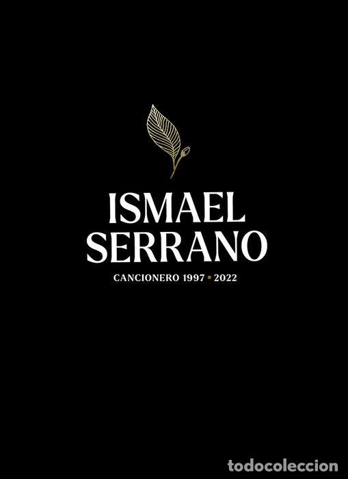 Libros: ISMAEL SERRANO CANCIONERO - SERRANO MORON, ISMAEL