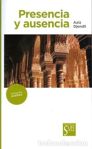 Libros: PRESENCIA Y AUSENCIA - DJENDLI, AZIZ