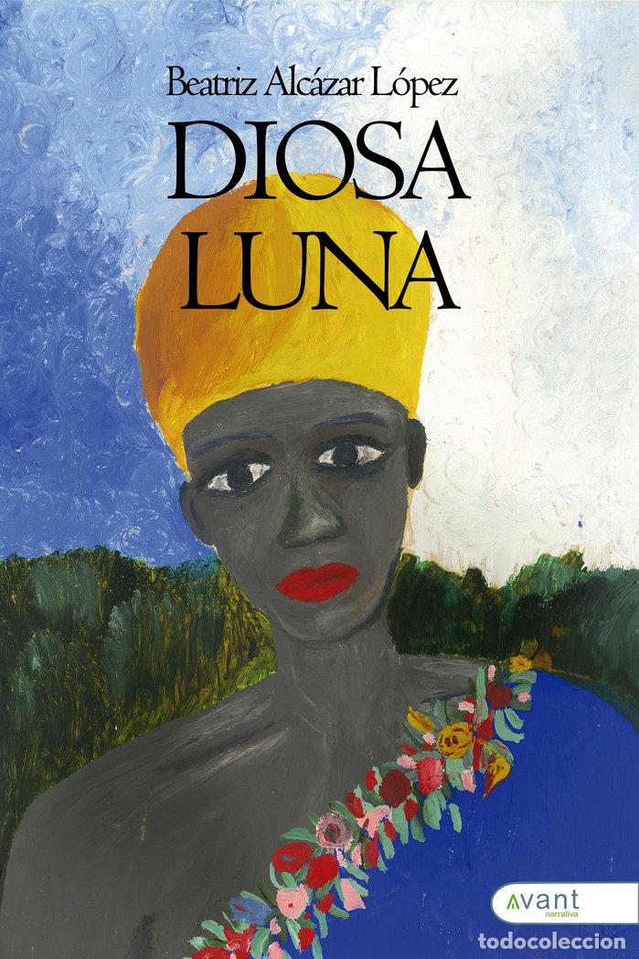 Libros: DIOSA LUNA - ALCAZAR LOPEZ, BEATRIZ