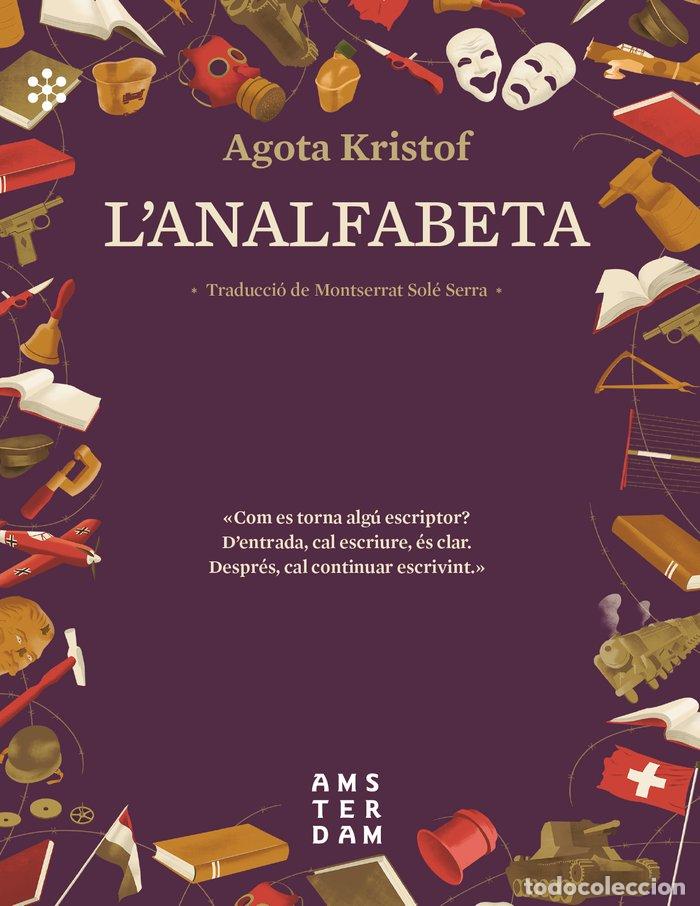Libros: L'ANALFABETA - KRISTOF, AGOTA