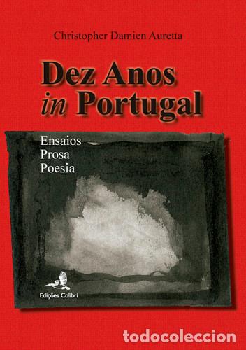 B&uuml;cher: DEZ ANOS IN PORTUGAL ENSAIOS, POESIA, PROSA - Damien Auretta, Christopher