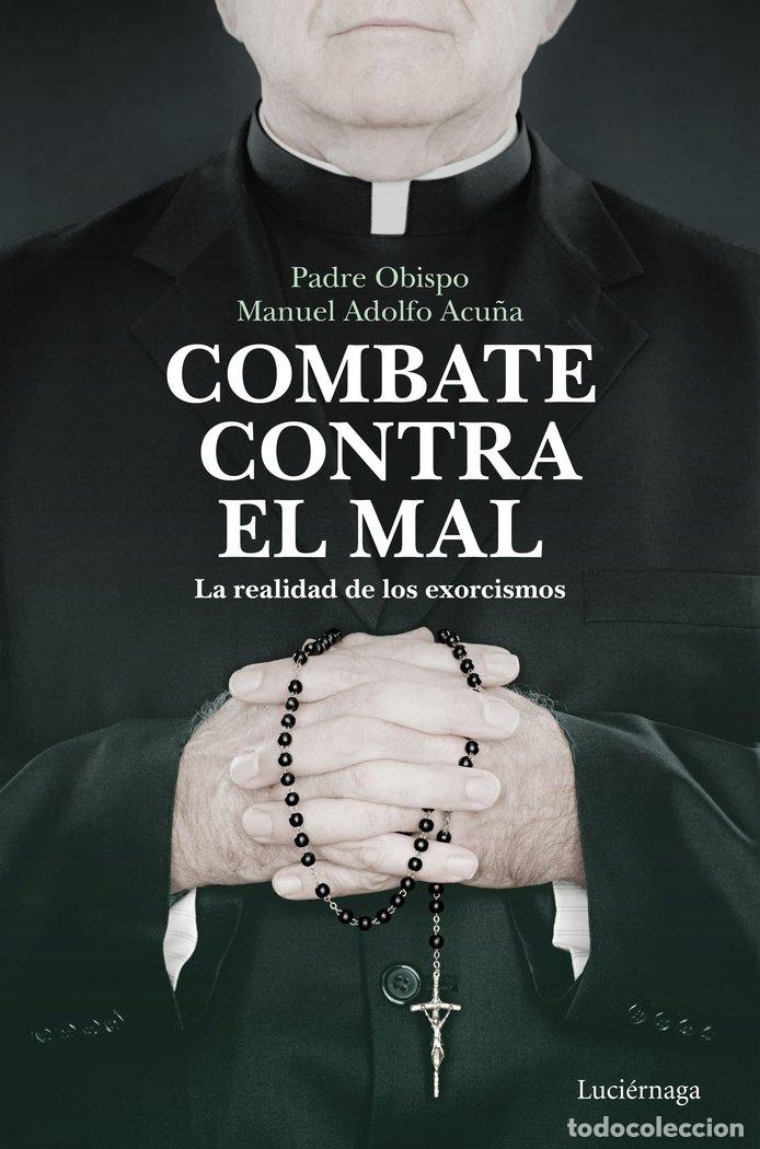 B&uuml;cher: COMBATE CONTRA EL MAL - PADRE OBISPO MANUEL ADOLFO ACU&Ntilde;A