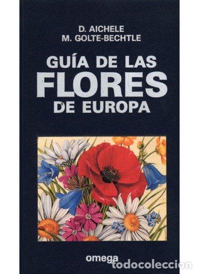 Libri: GUIA FLORES EUROPA AICHELE - AICHELE
