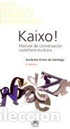 Libri: KAIXO!: MANUAL DE CONVERSACION CASTELLANO-EUSKARA - KNORR DE SANTIAGO, GARIKOITZ