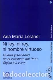 Libros: NI LEY NI REY NI HOMBRE VIRTUOSO - LORANDI, ANA MARIA