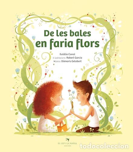 Libros: DE LES BALES EN FARIA FLORS - Canal, Eul&agrave;lia
