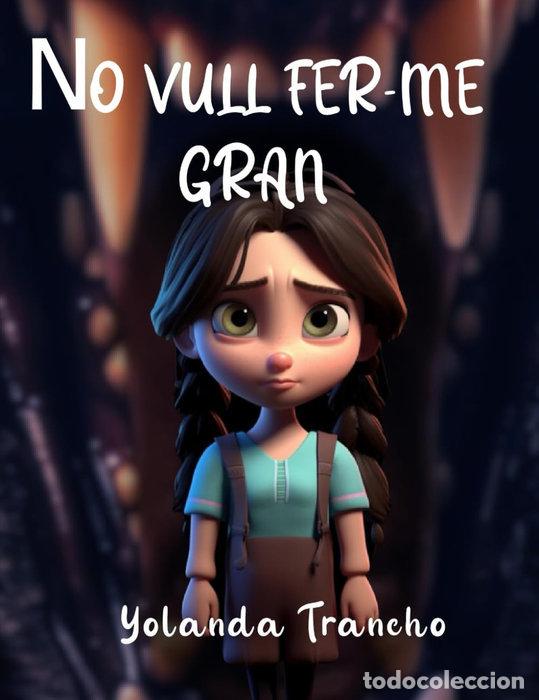 books: NO VULL FER-ME GRAN - TRANCHO HERNANDEZ, YOLANDA