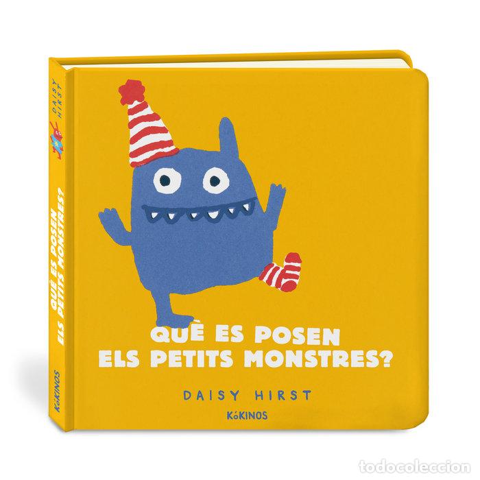 Libri: QUE ES POSEN ELS PETITS MONSTRES - HIRST, DAISY