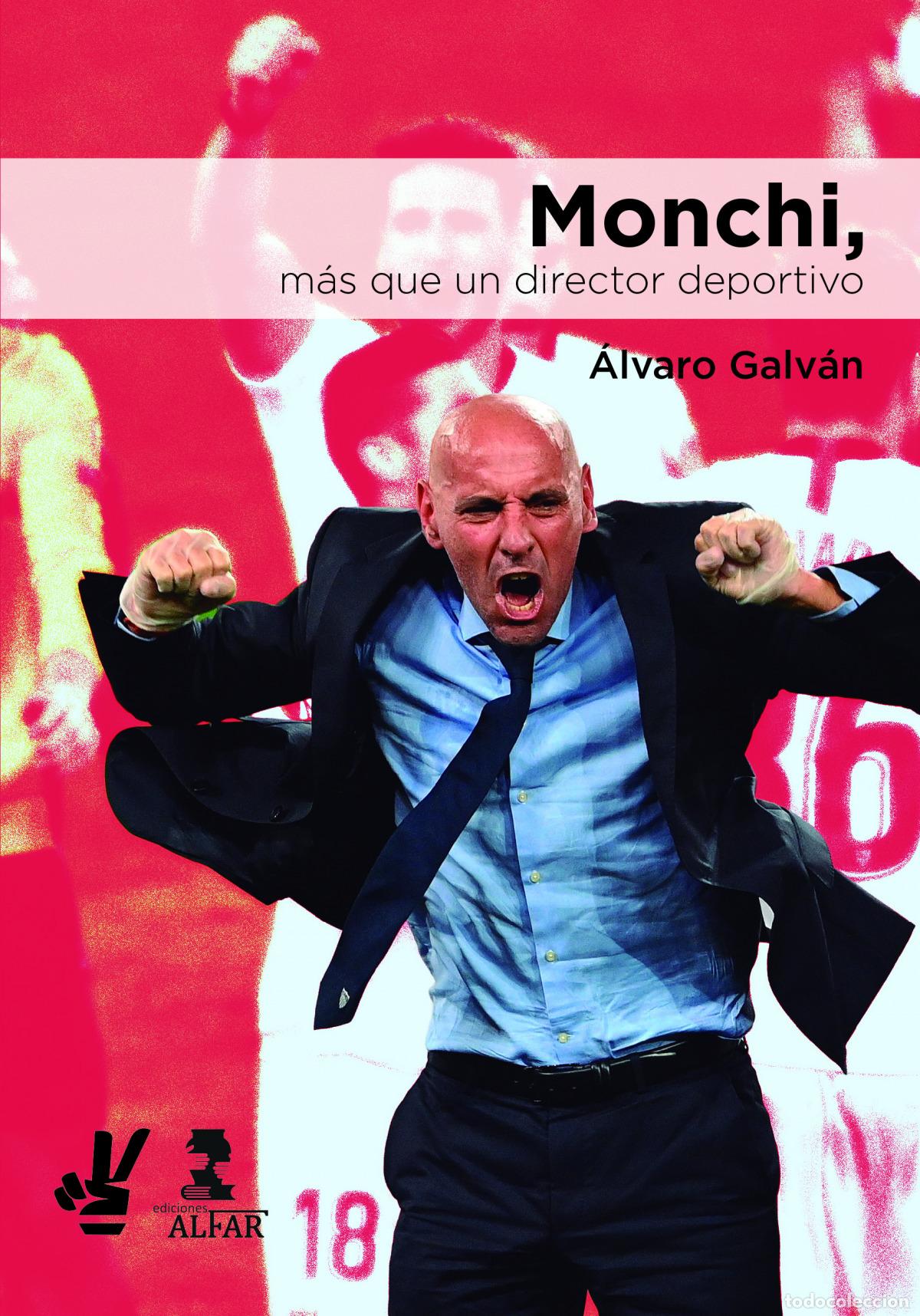 B&uuml;cher: MONCHI, M&Aacute;S QUE UN DIRECTOR DEPORTIVO - Galv&aacute;n C&aacute;rdenas, &Aacute;lvaro