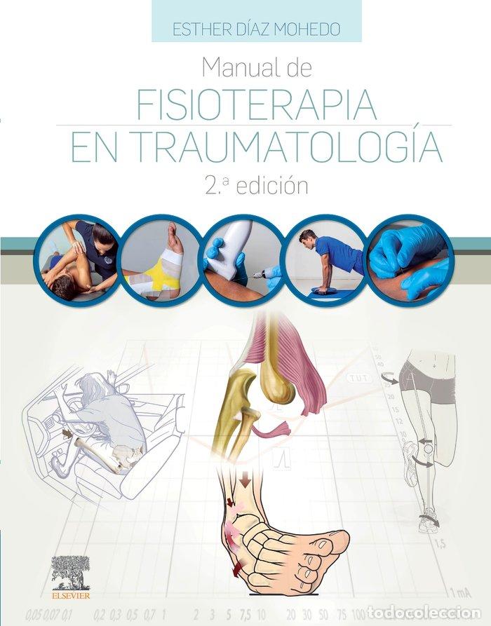 Libros: MANUAL DE FISIOTERAPIA EN TRAUMATOLOGIA - DIAZ MOHEDO, ESTHER