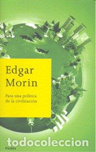 Libri: PARA UNA POLITICA DE LA CIVILIZACION - MORIN, EDGAR