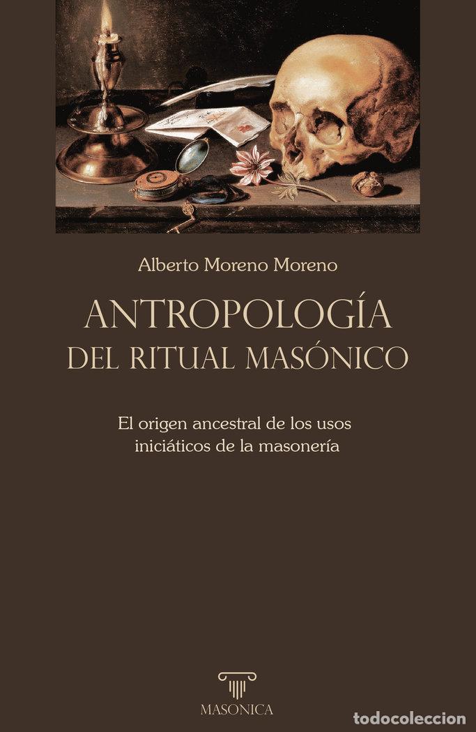 Livres: ANTROPOLOGIA DEL RITUAL MASONICO - MORENO MORENO, ALBERTO