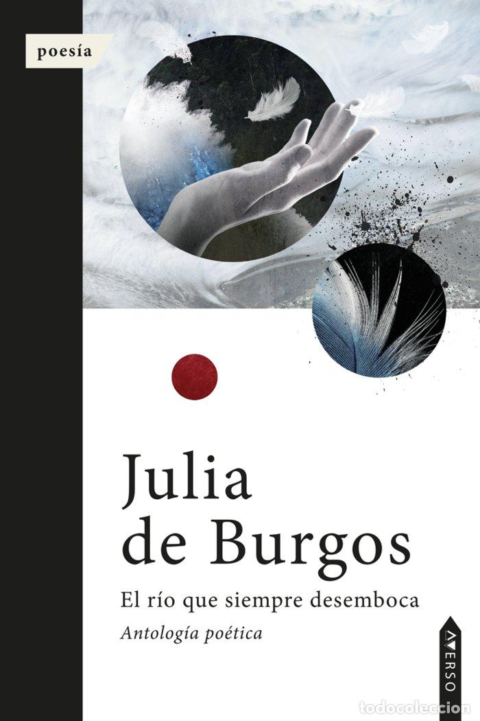 Libri: EL RIO QUE SIEMPRE DESEMBOCA - DE BURGOS, JULIA