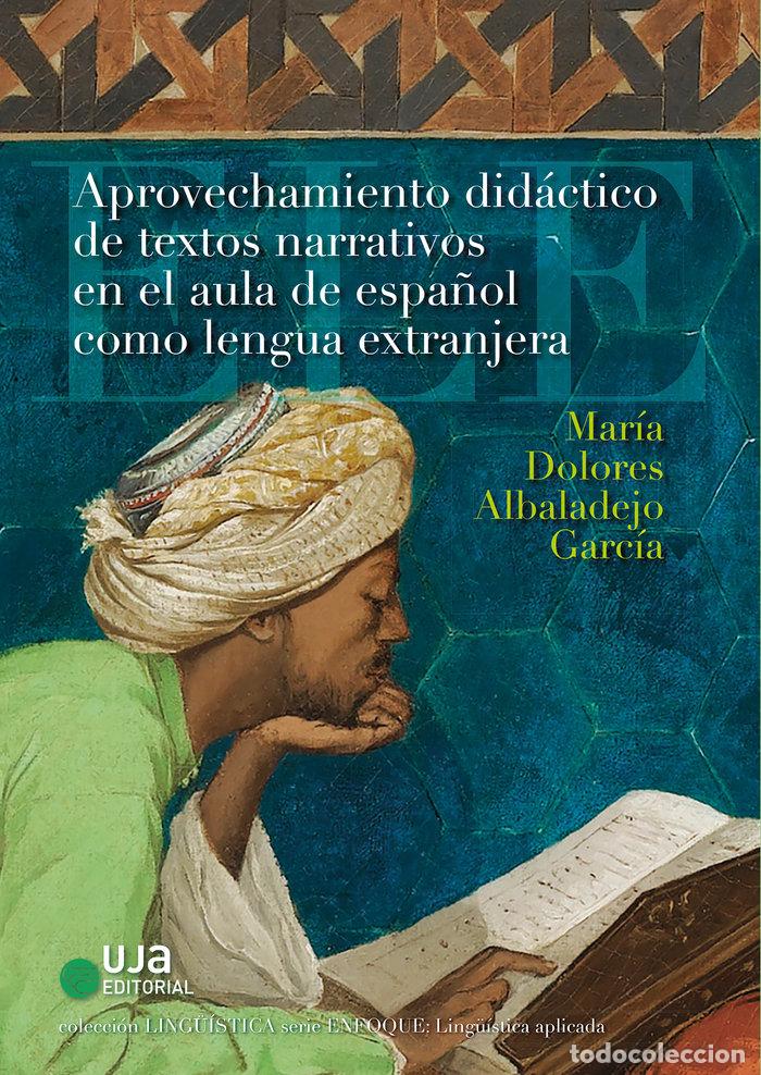 Libri: APROVECHAMIENTO DIDACTICO DE TEXTOS NARRATIVOS EN EL AULA DE - ALBADALEJO GARCIA, MARIA DOLORES