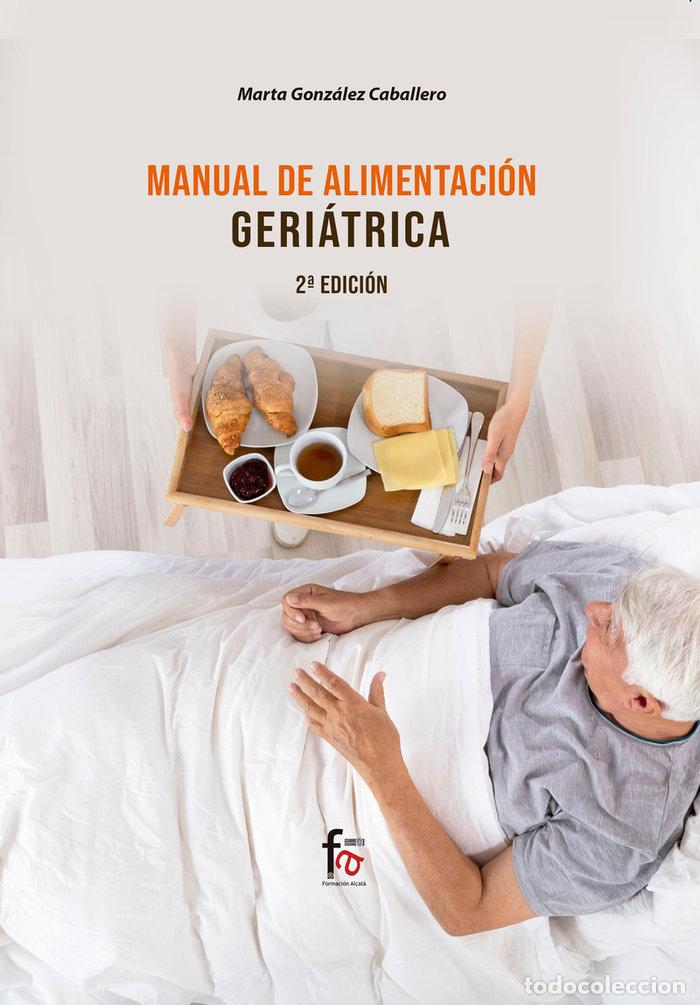 Libri: MANUAL DE ALIMENTACION GERIATRICA 2&ordf;ED - GONZALEZ CABALLERO, MARTA