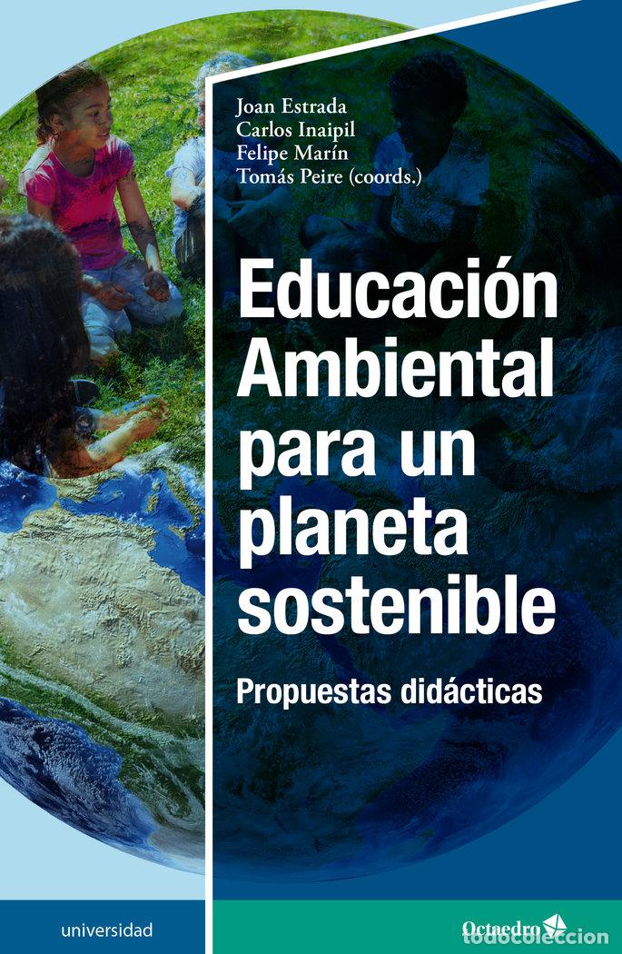 Libros: EDUCACION AMBIENTAL PARA UN PLANETA SOSTENIBLE - .