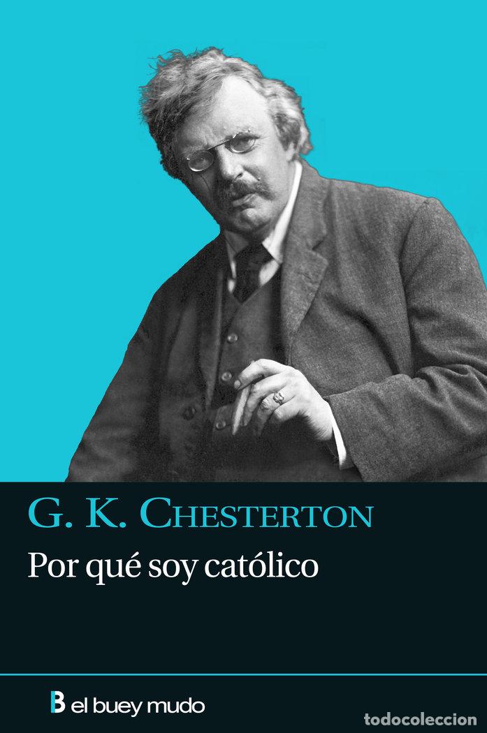 Libros: POR QUE SOY CATOLICO - CHESTERTON, GILBERT KEITH