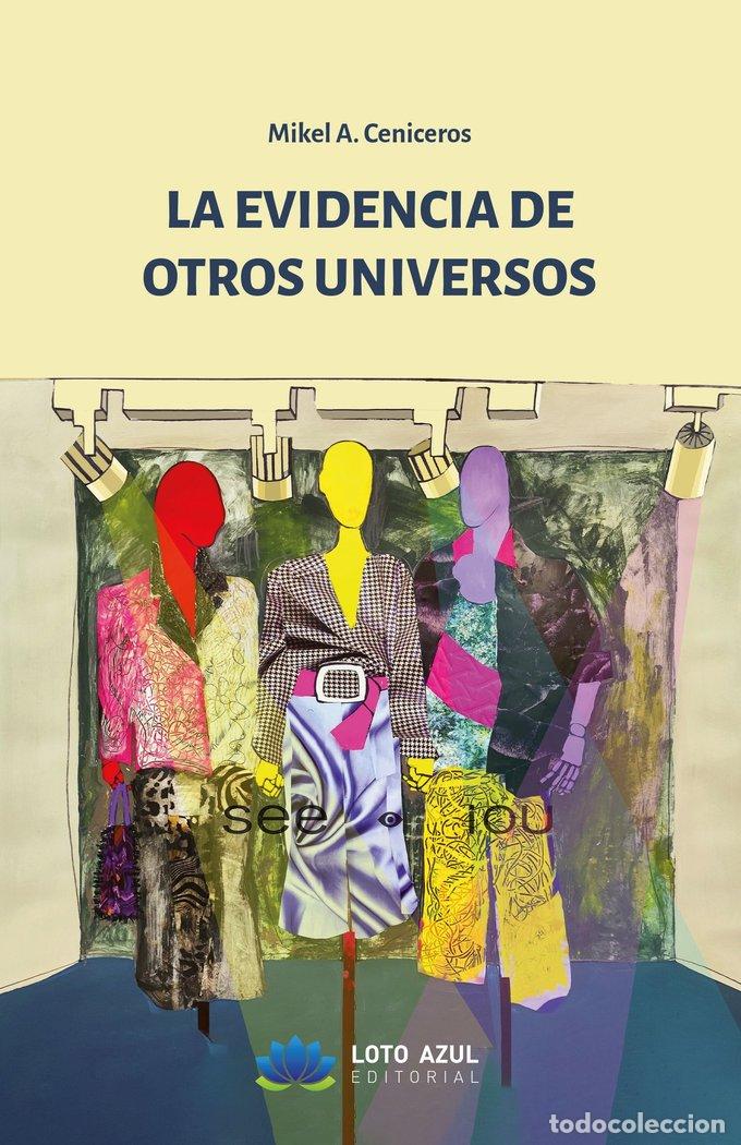 Libri: LA EVIDENCIA DE OTROS UNIVERSOS - A. CENICEROS, , MIKEL