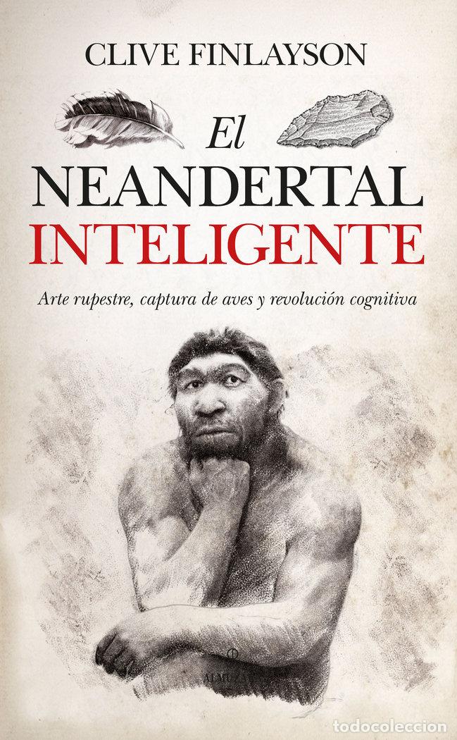 books: NEANDERTAL INTELIGENTE,EL - FINLAYSON, CLIVE