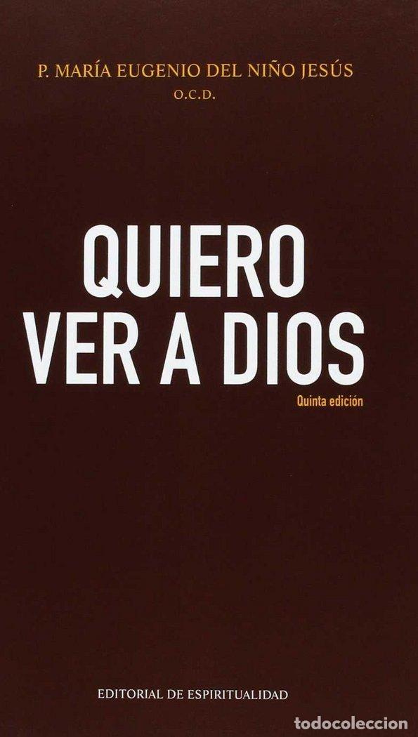 books: QUIERO VER A DIOS - P. MARIE-EUGENE DE L'ENFANT-JESUS OCD